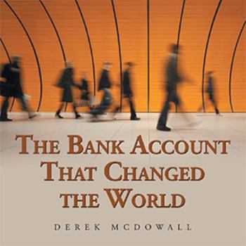 Paperback The Bank Account That Changed the World Book