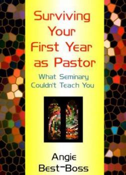 Paperback Surviving Your First Year as Pastor: What Seminary Couldn't Teach You Book