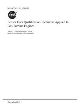 Paperback Sensor Data Qualification Technique Applied to Gas Turbine Engines Book