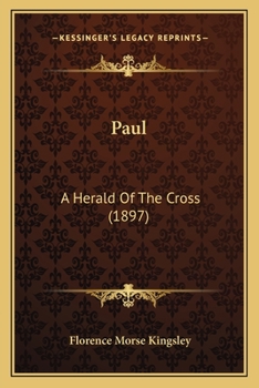 Paperback Paul: A Herald Of The Cross (1897) Book