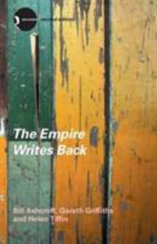 Paperback The Empire Writes Back: Theory and Practice in Post-Colonial Literatures Book