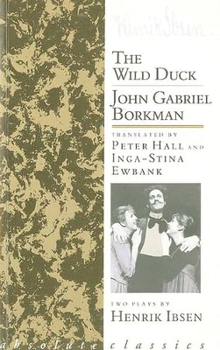 Paperback The Wild Duck/John Gabriel Borkman Book