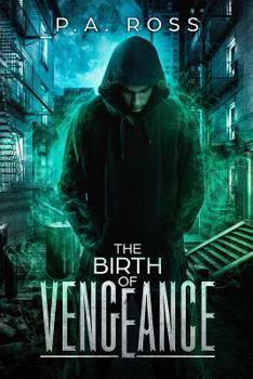 The Birth of Vengeance - Book #1 of the Vampire Formula