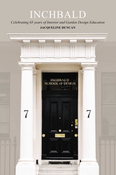 Hardcover Inchbald: The Way in: Celebrating Over 60 Years of Interior and Garden Design Education Book