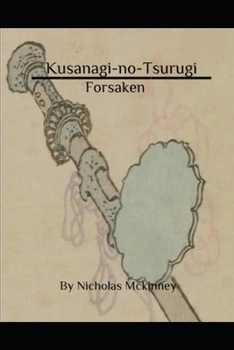 Paperback Kusanagi-no-Tsurugi: Forsaken Book