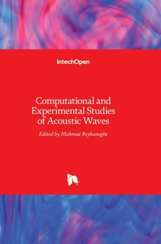 Hardcover Computational and Experimental Studies of Acoustic Waves Book