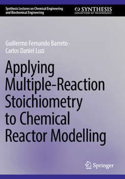 Paperback Applying Multiple-Reaction Stoichiometry to Chemical Reactor Modelling Book