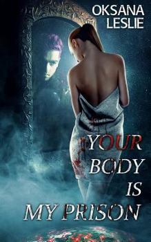 Paperback Your Body is My Prison Book