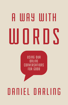 Paperback A Way with Words: Using Our Online Conversations for Good Book