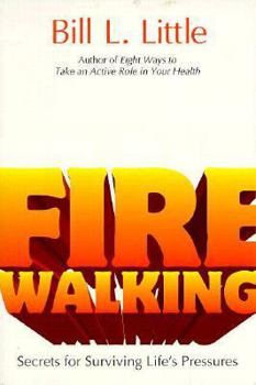 Paperback Fire Walking: Secrets for Surviving Life's Pressures Book