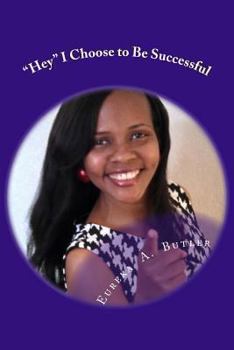 Paperback "Hey" I Choose to Be Successful Book