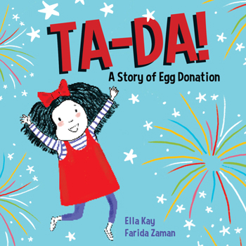 Hardcover Ta-Da! a Story of Egg Donation Book