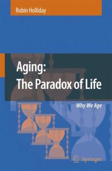 Paperback Aging: The Paradox of Life: Why We Age Book