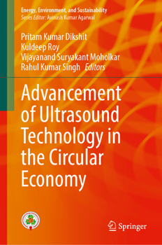 Advancement of Ultrasound Technology in the Circular Economy (Energy, Environment, and Sustainability)