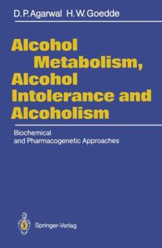 Paperback Alcohol Metabolism, Alcohol Intolerance, and Alcoholism: Biochemical and Pharmacogenetic Approaches Book