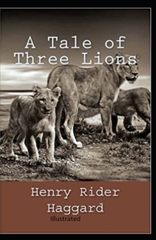 Paperback A Tale of Three Lions Illustrated Book