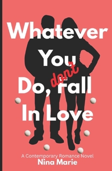 Paperback Whatever You Do, Don't Fall in Love Book