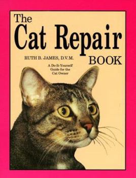 Paperback The Cat Repair Book: A Do-It-Yourself Guide for the Cat Owner Book