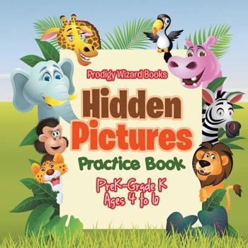 Paperback Hidden Pictures Practice Book PreK-Grade K - Ages 4 to 6 Book