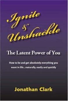 Paperback Ignite & Unshackle the Latent Power of You Book