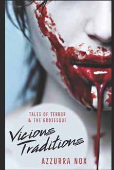 Paperback Vicious Traditions: Tales of Terror and the Grotesque Book