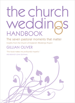 Paperback The Church Weddings Handbook: The Seven Pastoral Moments That Matter Book