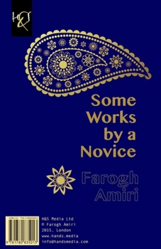 Paperback Some Works by a Novice: Chand Ghete Az Yek Taze-Kar [Persian] Book