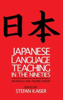 Paperback Japanese Language Teaching in the Nineties: Materials and Course Design Book