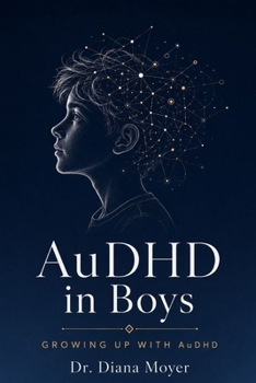 Paperback AuDHD in Boys: Growing Up with AuDHD Book