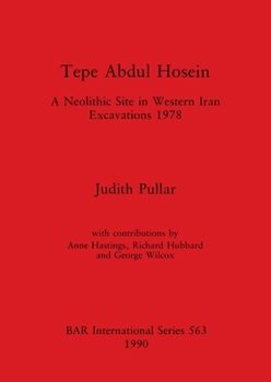 Paperback Tepe Abdul Hosein: A Neolithic Site in Western Iran Excavations 1978 Book