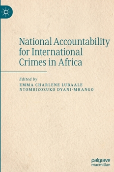 Hardcover National Accountability for International Crimes in Africa Book
