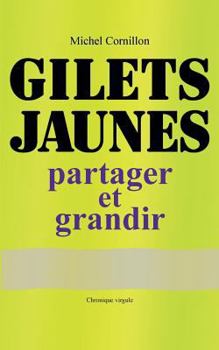 Paperback Gilets Jaunes: partager et grandir [French] Book