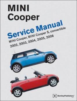 Paperback Mini Cooper Service Manual: 2002, 2003, 2004, 2005, 2006 Cooper, Cooper S, including Convertible Book
