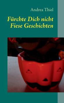 Paperback Fürchte Dich nicht: Fiese Geschichten [German] Book