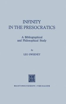 Paperback Infinity in the Presocratics: A Bibliographical and Philosophical Study Book