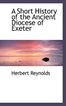 Paperback A Short History of the Ancient Diocese of Exeter Book