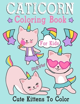Paperback Caticorn Coloring Book: Cute Kittens, Cat Activity Book for Kids Book