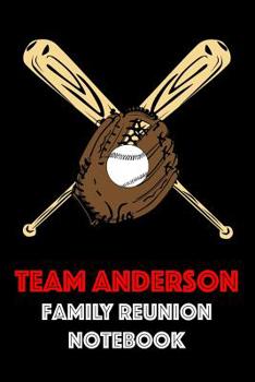 Paperback Team Anderson Family Reunion Notebook: Guest Book for Family Assemblies, Homecoming Celebrations and Get Togethers Book