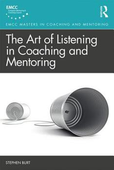 Paperback The Art of Listening in Coaching and Mentoring Book