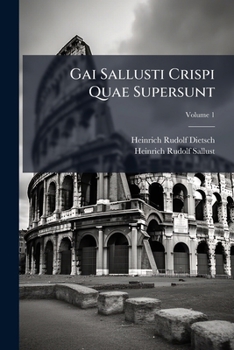 Paperback Gai Sallusti Crispi Quae Supersunt; Volume 1 [Latin] Book
