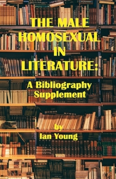 Paperback The Male Homosexual in Literature: A Bibliography Supplement Book