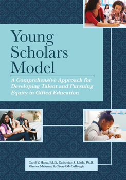 Paperback Young Scholars Model: A Comprehensive Approach for Developing Talent and Pursuing Equity in Gifted Education Book