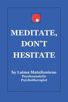 Paperback Meditate, Don't Hesitate: A 7-Day Introduction to Mindfulness and Inner Peace Book