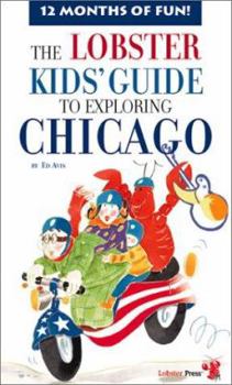 Paperback The Lobster Kids' Guide to Exploring Chicago Book