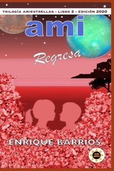 Ami regresa - Book #2 of the Ami