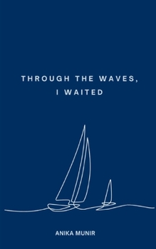 Paperback Through the Waves, I Waited Book