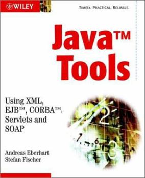 Paperback Java Tools: Using XML, EJB, CORBA, Servlets and SOAP Book