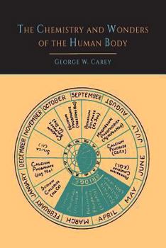 Paperback The Chemistry and Wonders of the Human Body Book