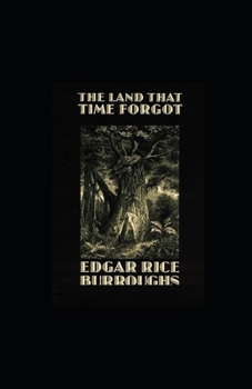 Paperback The Land That Time Forgot Illustrated Book