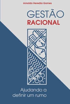 Paperback Gestão Racional: Ajudando a definir um rumo [Portuguese] Book